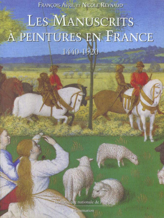 Les manuscrits à peinture en France 1440-1520