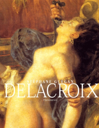 Delacroix. L'Enfer et l'atelier
