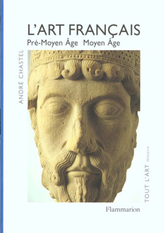 L'art français. Tome 1, Pré-Moyen Age, Moyen Age