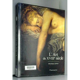 L'art du XVIIIe siècle. Peinture et sculpture en France, 1700-1789