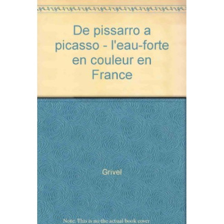 De Pissarro à Picasso. L'eau-forte en couleurs en France, oeuvres des collections de la Bibliothèque