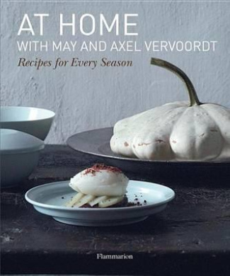 At home with May and Axel Vervoordt. Recipes for Every Season