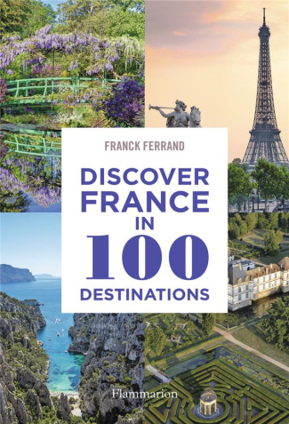 DISCOVER FRANCE IN 100 DESTINATIONS - ILLUSTRATIONS, COULEUR
