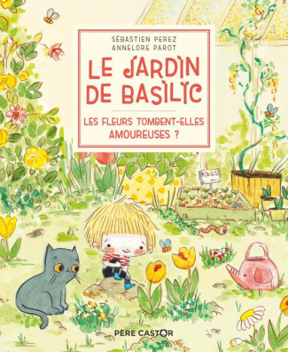 Le Jardin de Basilic Tome 2 : Les Fleurs tombent-elles amoureuses ?