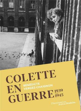 Colette en guerre. 1939-1945
