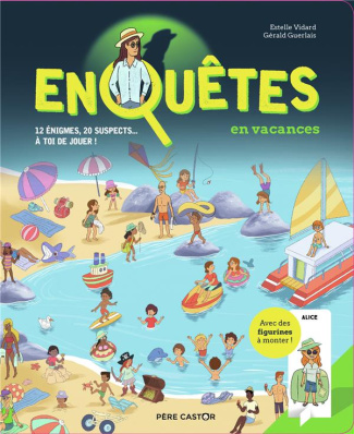Enquêtes en vacances. Avec des figurines à monter