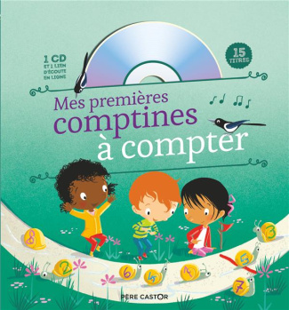 Mes premières comptines à compter. Avec 1 CD audio