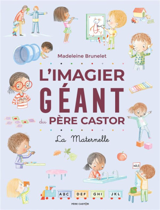 L'imagier géant du Père Castor. La maternelle