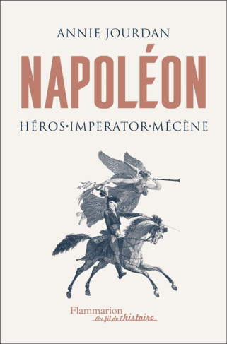 Napoléon. Héros, Imperator, mécène