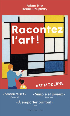 Racontez l'art !. Art moderne. Des Fauves aux performeurs