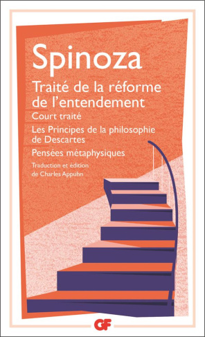 Oeuvres Tome 1. Court traité ; Traité de la réforme de l'entendement ; Principes de la philosophie d