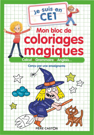 Je suis en CE1. Mon bloc de coloriages magiques