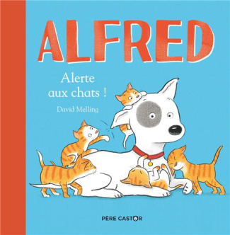Alfred. Alerte aux chats !