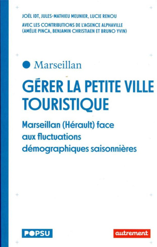 Gérer la petite ville touristique. Marseillan (Hérault) face aux fluctuations démographiques saisonn