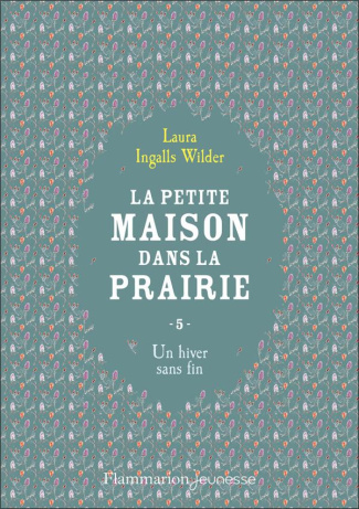 La Petite maison dans la prairie Tome 5 : Un hiver sans fin