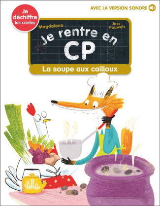 Je rentre en CP Tome 20 : La soupe aux cailloux