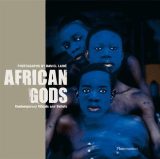 African Gods. Contemporary Rituals and Beliefs