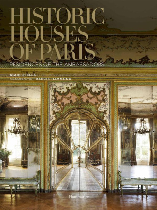 Historic houses of Paris. Residences of the ambassadors