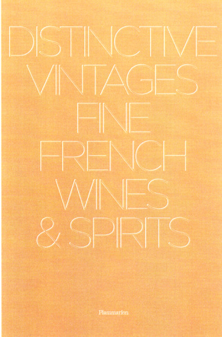 Distinctive vintages : fine French wines and spirits