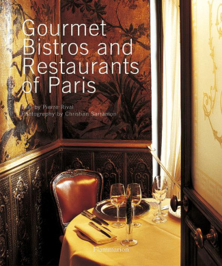 Gourmet bistrots and restaurants of paris (anglais)