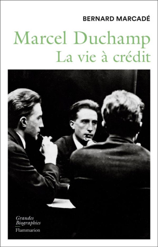 Marcel Duchamp. La vie à crédit