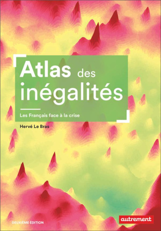 Atlas des inégalités. Les Français face à la crise, 2e édition