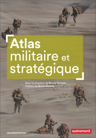 Atlas militaire et stratégique. 2e édition