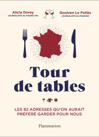 Tour de tables. Les 82 adresses qu'on aurait préféré garder pour nous
