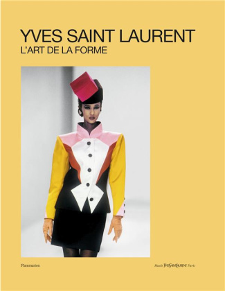 Yves Saint Laurent. L'art de la forme
