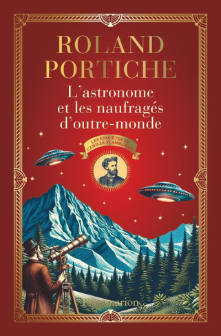 Les enquêtes de Camille Flammarion : L'astronome et les naufragés d'outre-monde