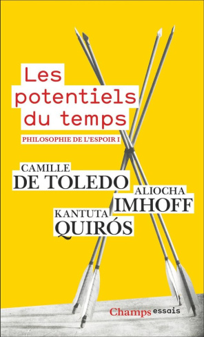 Philosophie de l'espoir Tome 1, Les potentiels du temps. Art & politique