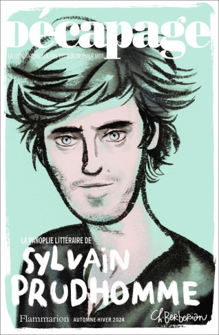 Décapage N° 70, automne-hiver 2024 : La panoplie littéraire de Sylvain Prudhomme