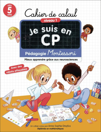 Cahier de calcul Je suis en CP Niveau 1. Pédagogie Montessori