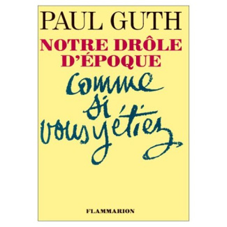 NOTRE DROLE D'EPOQUE COMME SI VOUS Y ETIEZ