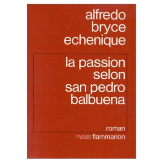 La Passion selon san Pedro Balbuena. Qui fut tant de fois Pierre et ne put jamais renier personne