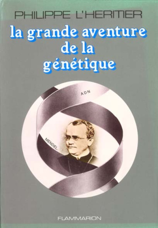 GRANDE AVENTURE DE LA GENETIQUE