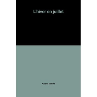 L'HIVER EN JUILLET