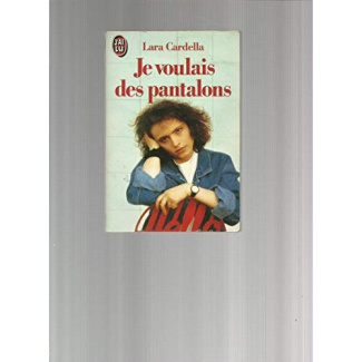 JE VOULAIS DES PANTALONS