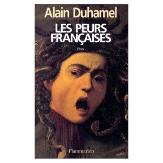 Les peurs françaises. [essai