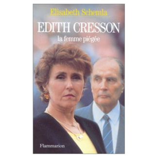 EDITH CRESSON. La femme piégée