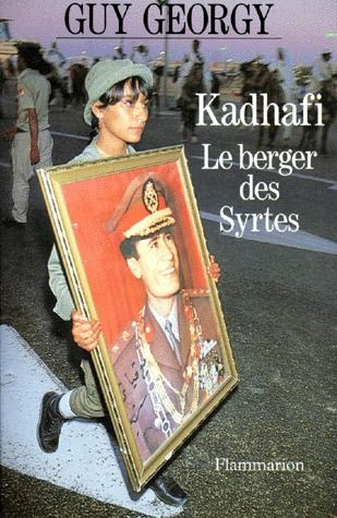 KADHAFI LE BERGER DES SYRTES. Pages d'éphéméride