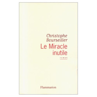 Le miracle inutile