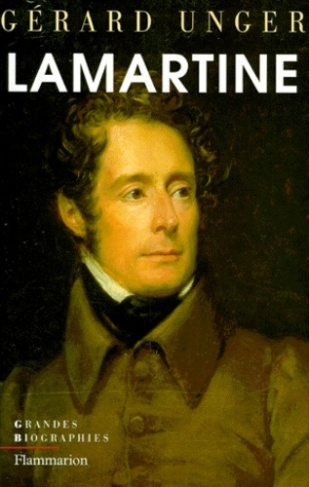 Lamartine. Poète et homme d'État