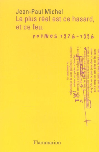 Le plus réel est ce hasard, et ce feu.... Cérémonies et Sacrifices (1976-1996), Edition revue et c