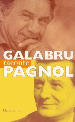 Galabru raconte Pagnol