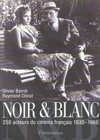 CINE-CLUB - DEUX CENTS CINQUANTE ACTEURS DU CINEMA FRANCAIS 1930-1960
