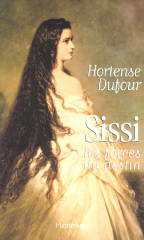 Sissi. Les forces du destin