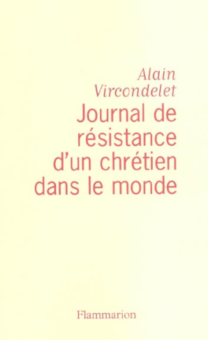 Journal de résistance d'un chrétien dans le monde