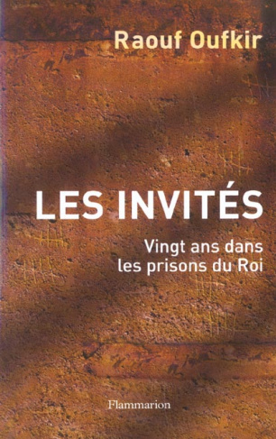Les invités. Vingt ans dans les prisons du Roi