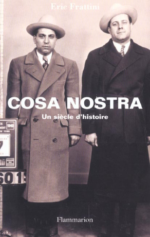 Cosa Nostra. Un siècle d'histoire